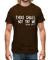 Thou Shall Not Try Me Mens T-Shirt