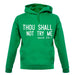 Thou Shall Not Try Me Unisex Hoodie