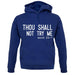 Thou Shall Not Try Me Unisex Hoodie