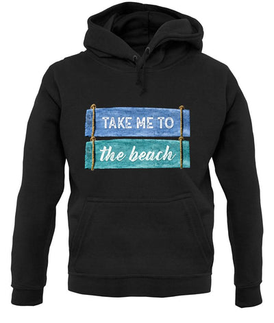Take Me To The Beach Unisex Hoodie
