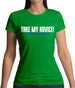 Take My Advice Womens T-Shirt