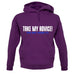 Take My Advice Unisex Hoodie