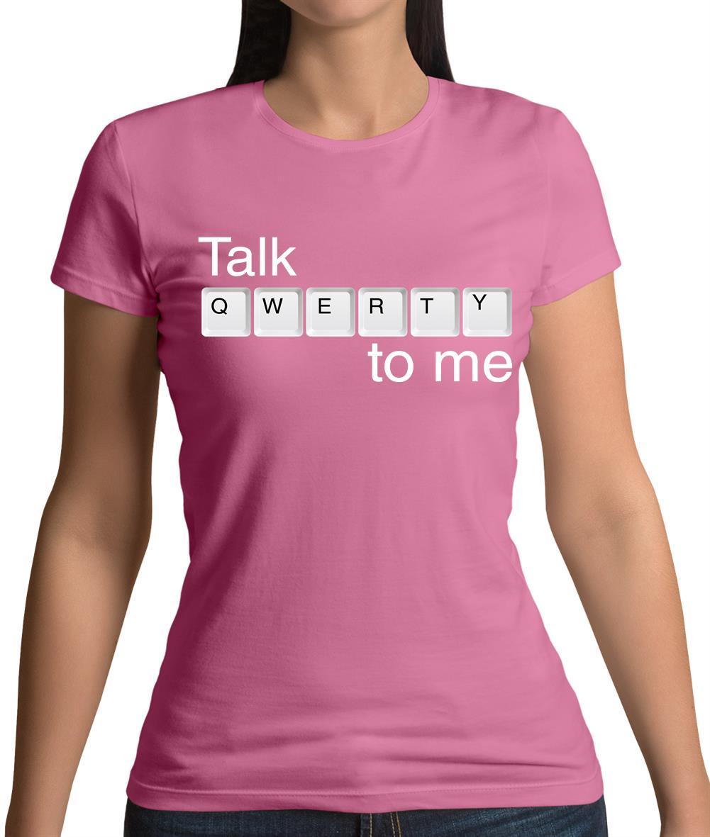 Talk Qwerty To Me Womens T-Shirt