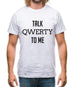 Talk Qwerty To Me Mens T-Shirt