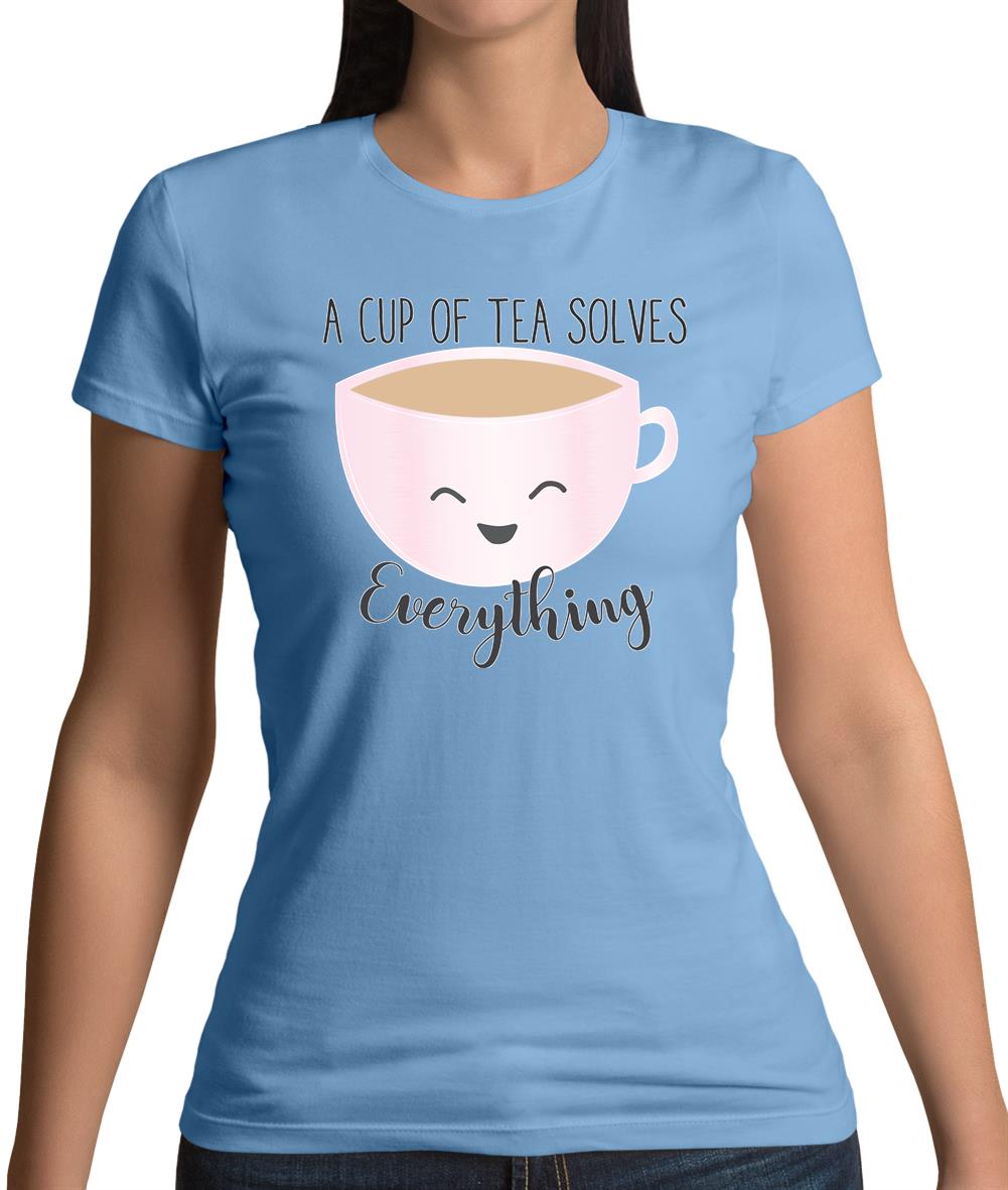 Tea Solves Everything Womens T-Shirt