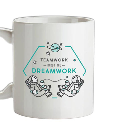 Teamwork Makes The Dream Work Ceramic Mug