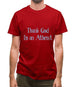 Thank God I'm An Atheist Mens T-Shirt