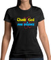 Thank God For Science Womens T-Shirt