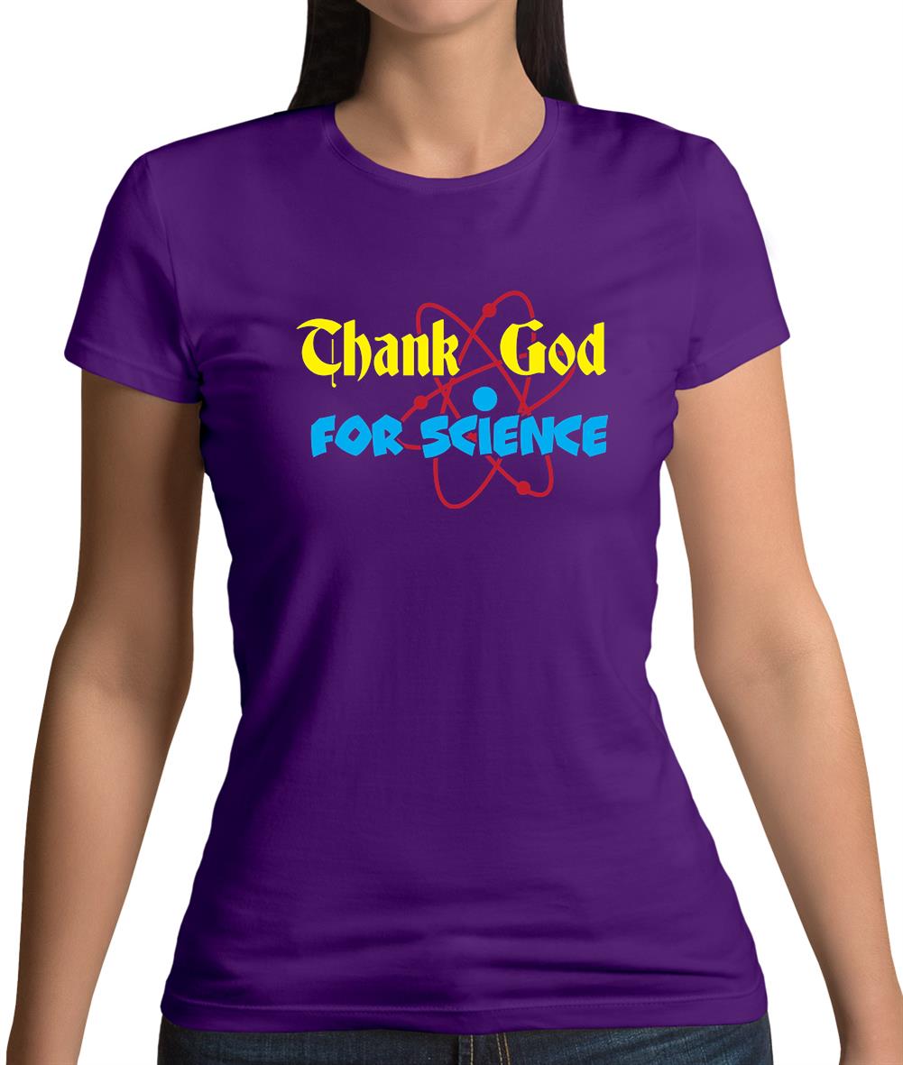 Thank God For Science Womens T-Shirt