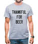 Thankful For Beer Mens T-Shirt