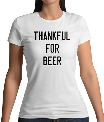 Thankful For Beer Womens T-Shirt