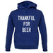 Thankful For Beer unisex hoodie