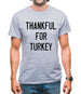 Thankful For Turkey Mens T-Shirt