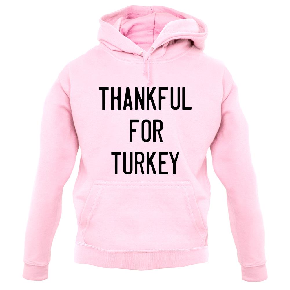 Thankful For Turkey unisex hoodie