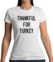 Thankful For Turkey Womens T-Shirt