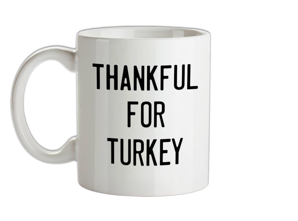 Thankful For Turkey Ceramic Mug