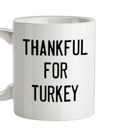 Thankful For Turkey Ceramic Mug