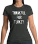 Thankful For Turkey Womens T-Shirt