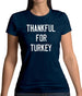 Thankful For Turkey Womens T-Shirt