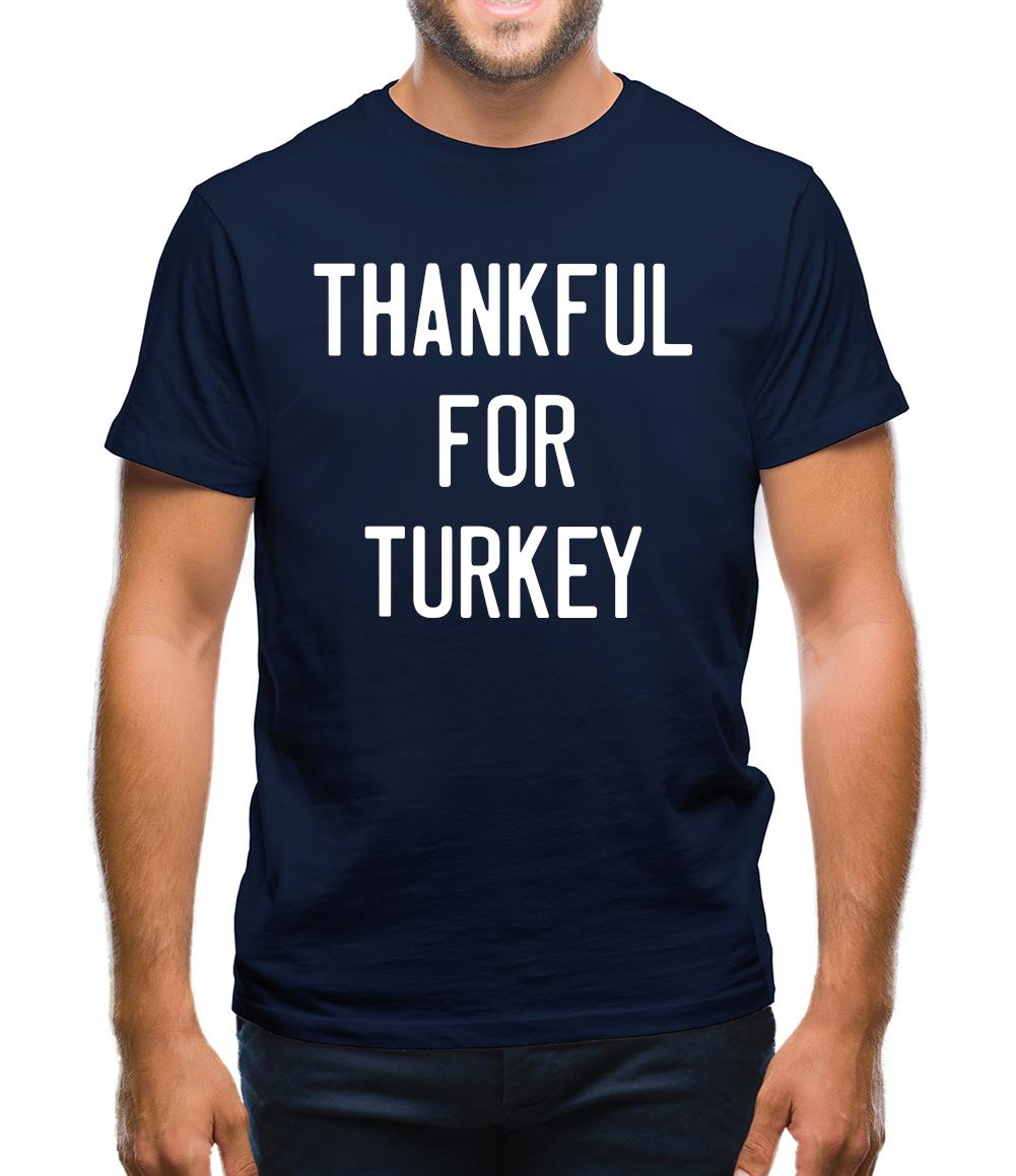 Thankful For Turkey Mens T-Shirt