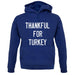 Thankful For Turkey unisex hoodie