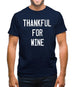 Thankful For Wine Mens T-Shirt