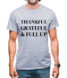 Thankful, Grateful & Full Up Mens T-Shirt