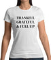 Thankful, Grateful & Full Up Womens T-Shirt