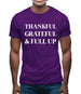 Thankful, Grateful & Full Up Mens T-Shirt