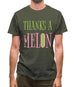 Thanks A Melon Mens T-Shirt