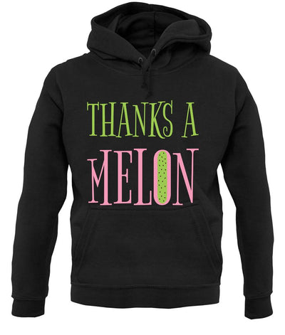 Thanks A Melon unisex hoodie