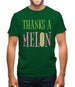 Thanks A Melon Mens T-Shirt