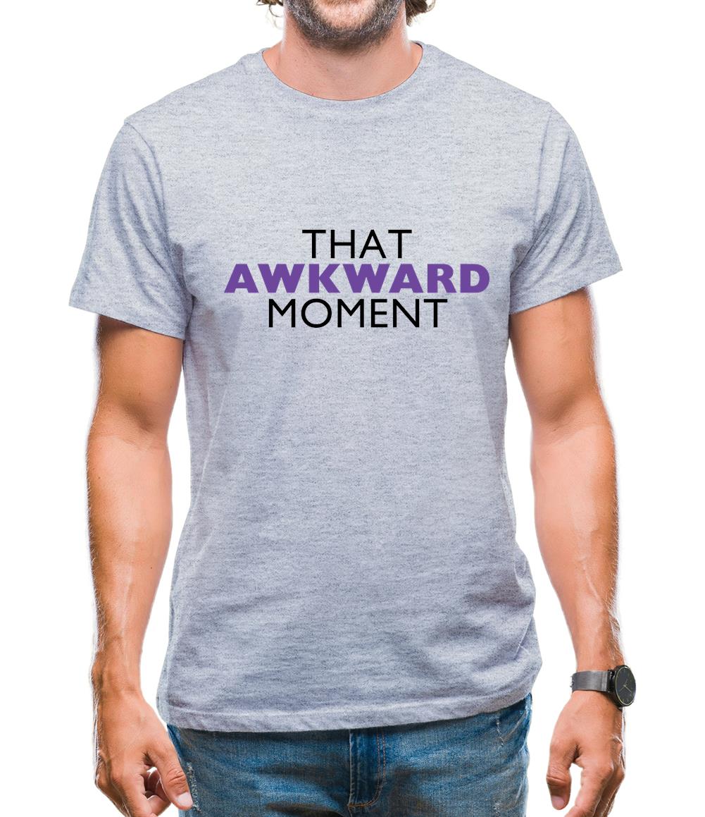 That Awkward Moment Mens T-Shirt