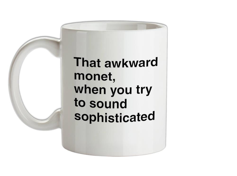 That Awkward Monet Ceramic Mug
