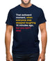 That Awkward Moment When Everyone Stopped Laughing Mens T-Shirt