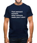 That Awkward Moment Someone Reads My Tshirt Mens T-Shirt