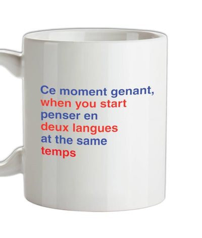 That Awkward French Moment You Speak In Two Languages Ceramic Mug