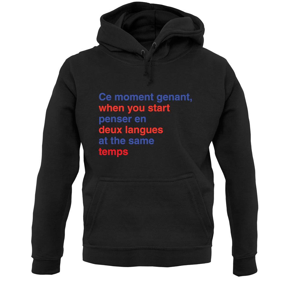 That Awkward French Moment You Speak In Two Languages Unisex Hoodie