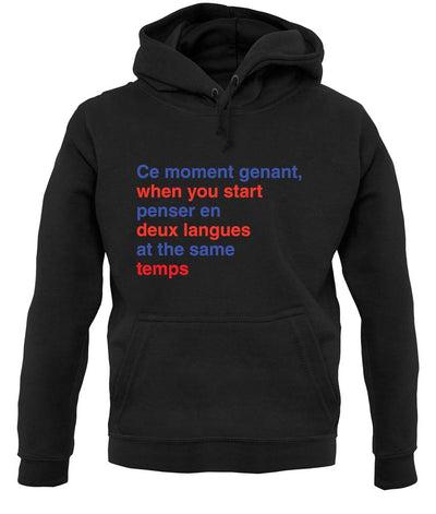 That Awkward French Moment You Speak In Two Languages unisex hoodie