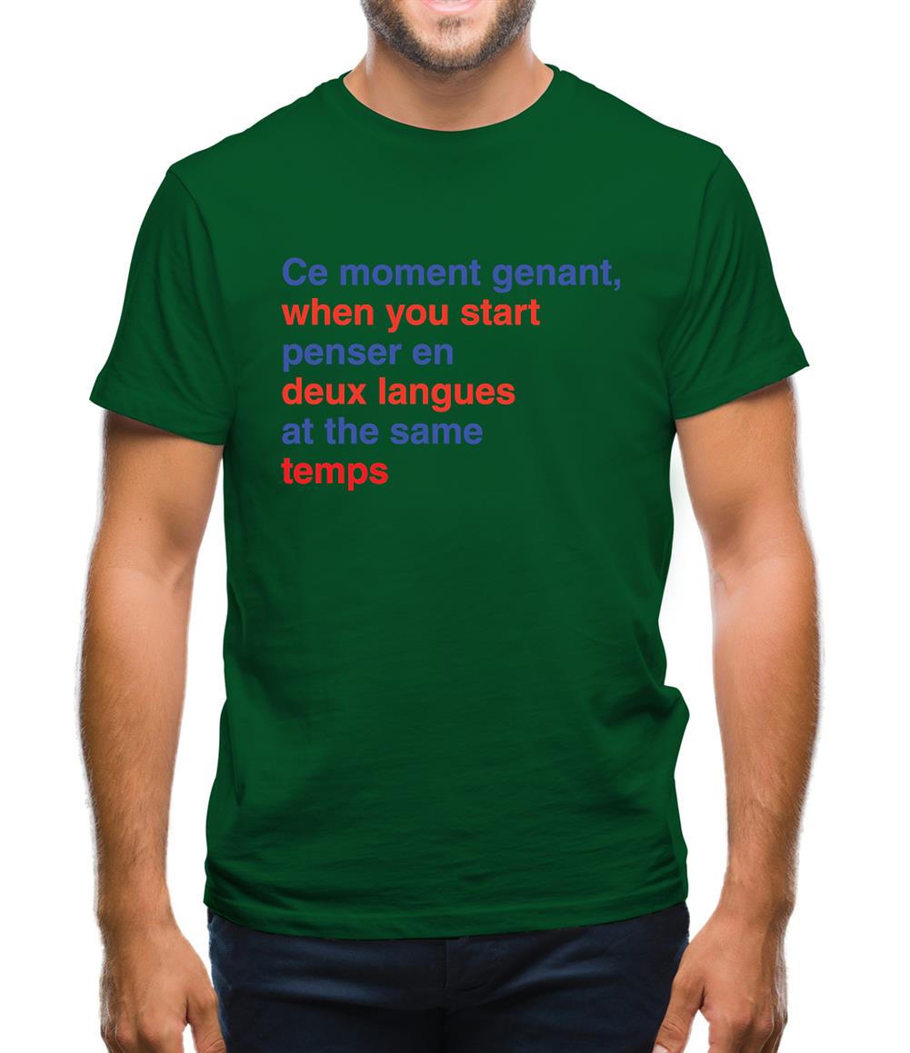 That Awkward French Moment You Speak In Two Languages Mens T-Shirt
