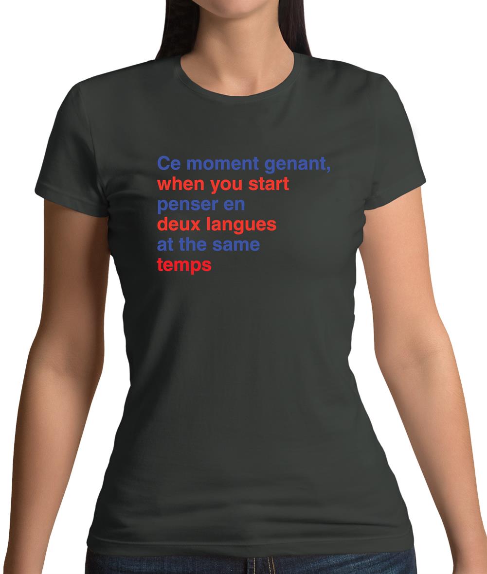 That Awkward French Moment You Speak In Two Languages Womens T-Shirt