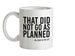 That Did Not Go As Planned, My Life Story Ceramic Mug