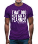 That Didn't Go As Planned Mens T-Shirt