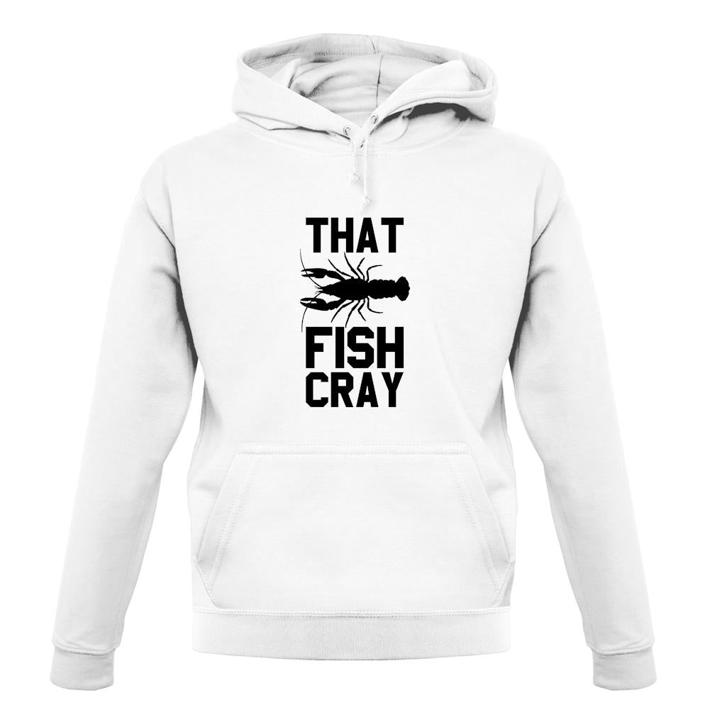 That Fish Cray unisex hoodie
