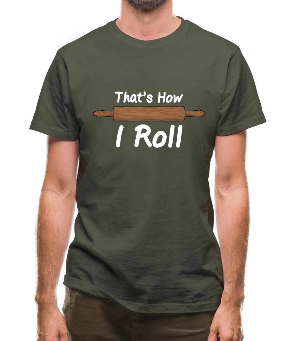How I Roll Rolling Pin Mens T-Shirt