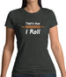 How I Roll Rolling Pin Womens T-Shirt