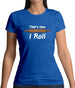 How I Roll Rolling Pin Womens T-Shirt