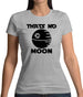 Thatâ€™s No Moon Womens T-Shirt