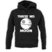 Thatâ€™s No Moon Unisex Hoodie