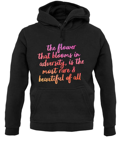 The Flower That Blooms In Adversity Unisex Hoodie